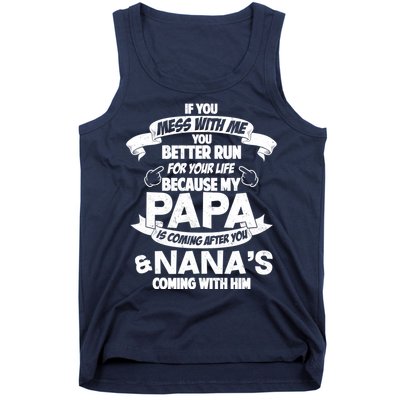 If You Mess With Papa You Better Run For Your Life Tank Top