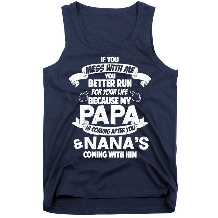 If You Mess With Papa You Better Run For Your Life Tank Top
