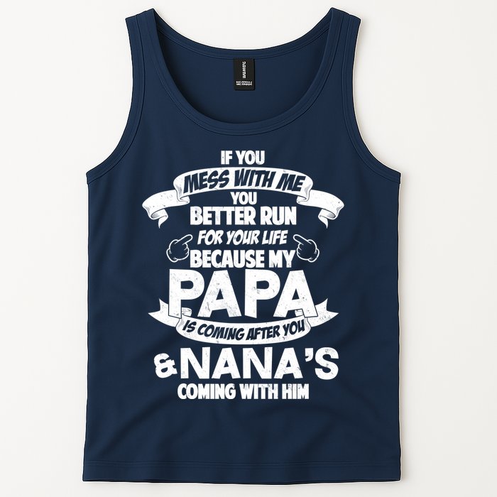If You Mess With Papa You Better Run For Your Life Tank Top