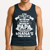 If You Mess With Papa You Better Run For Your Life Tank Top