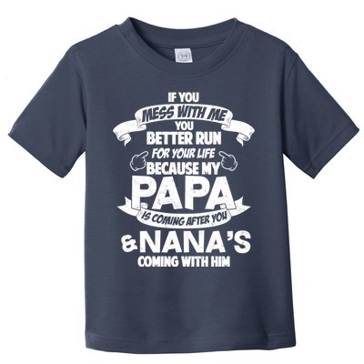If You Mess With Papa You Better Run For Your Life Toddler T-Shirt