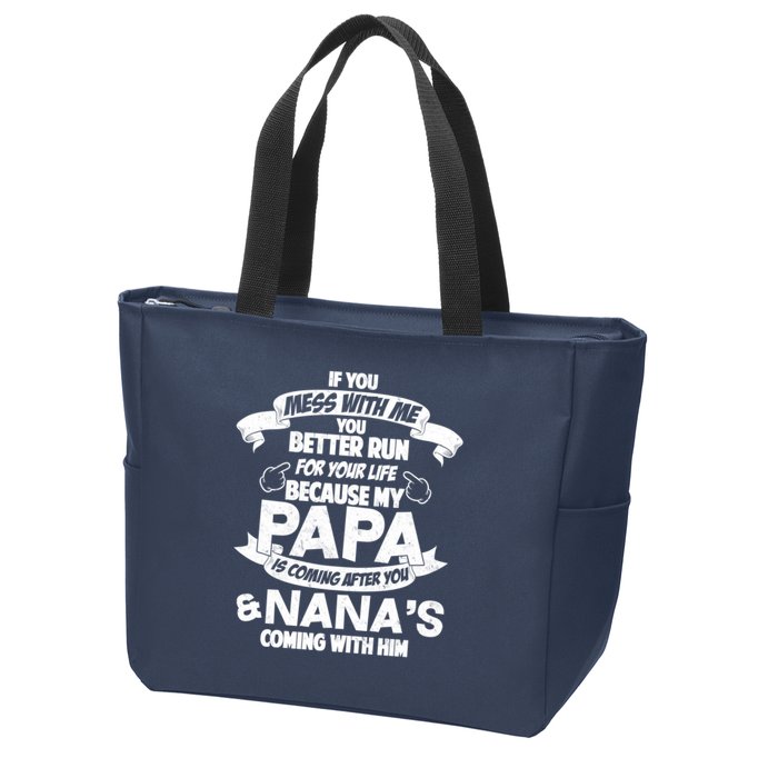 If You Mess With Papa You Better Run For Your Life Zip Tote Bag