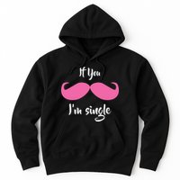If You Moustache I'm Single Valentine's Day Hoodie