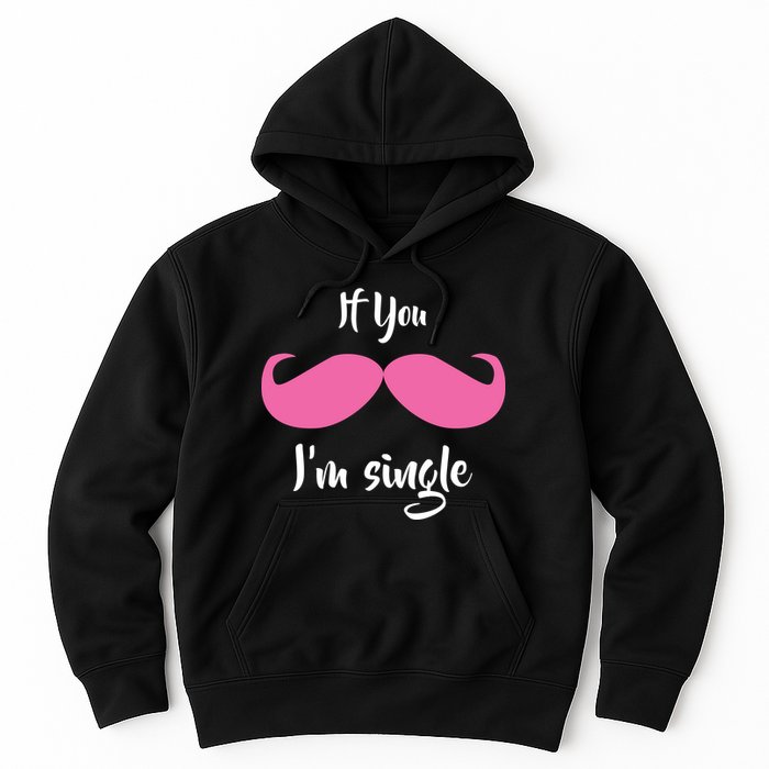 If You Moustache I'm Single Valentine's Day Hoodie