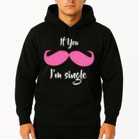 If You Moustache I'm Single Valentine's Day Hoodie