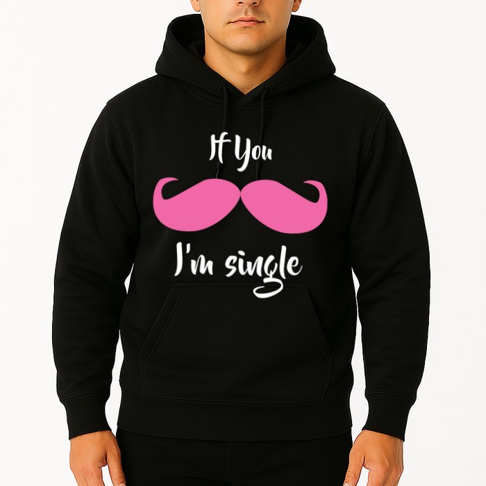 If You Moustache I'm Single Valentine's Day Hoodie