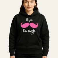If You Moustache I'm Single Valentine's Day Hoodie