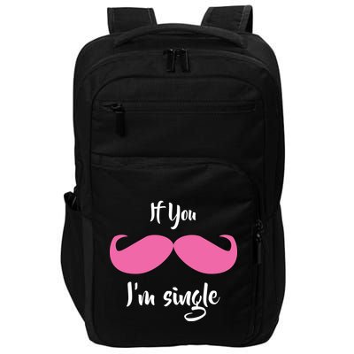 If You Moustache I'm Single Valentine's Day Impact Tech Backpack