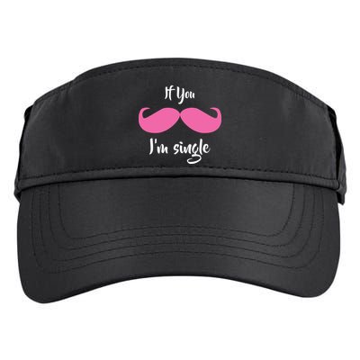 If You Moustache I'm Single Valentine's Day Adult Drive Performance Visor