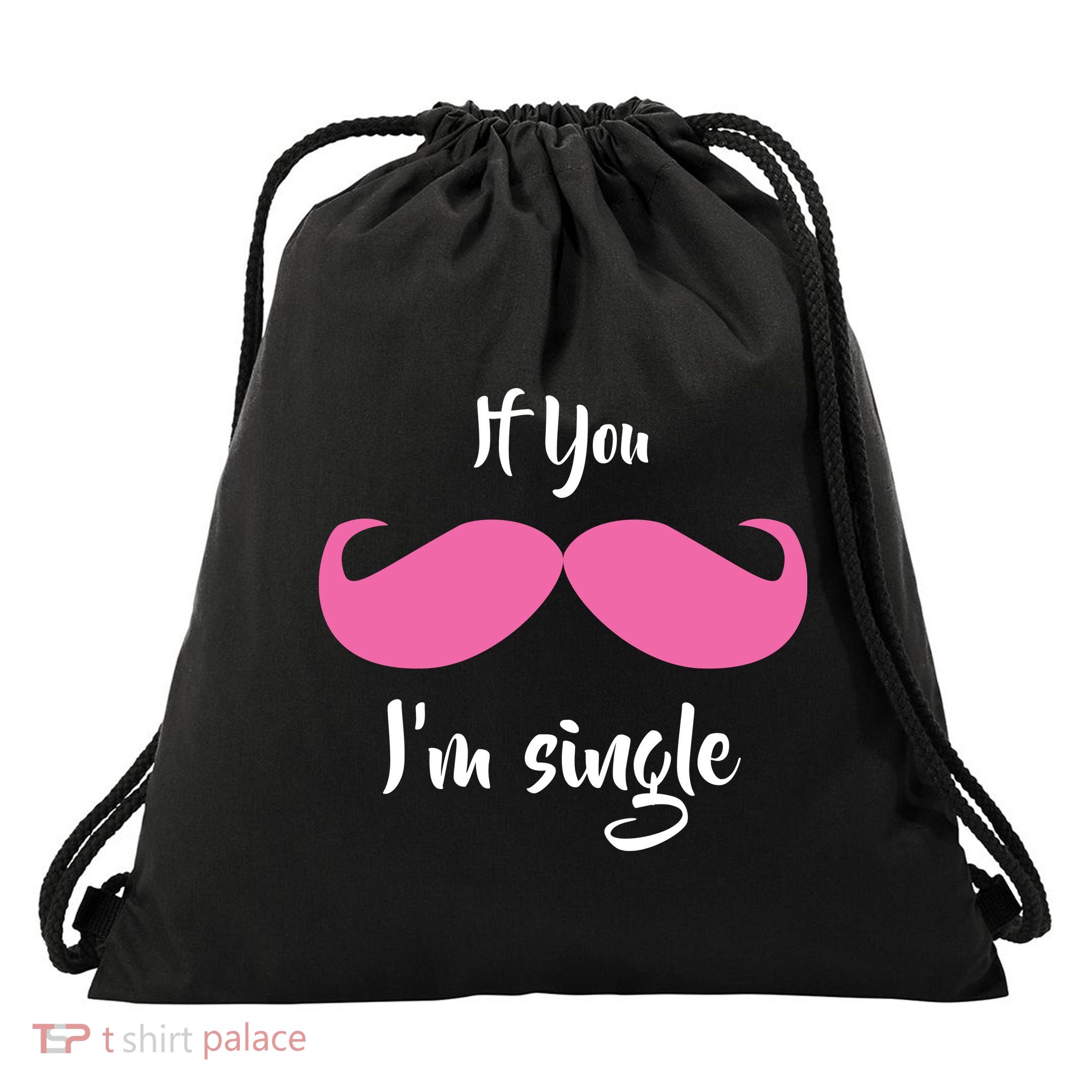If You Moustache I'm Single Valentine's Day Drawstring Bag