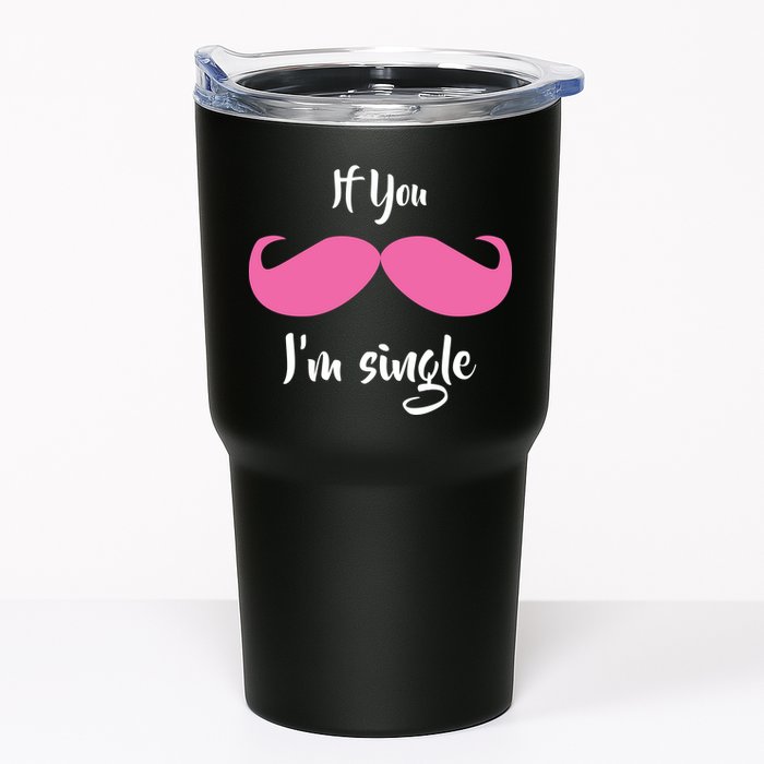 If You Moustache I'm Single Valentine's Day Tumbler