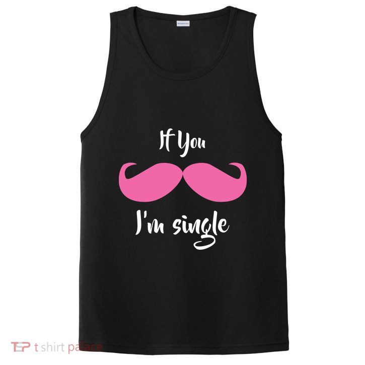 If You Moustache I'm Single Valentine's Day PosiCharge Competitor Tank