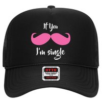 If You Moustache I'm Single Valentine's Day Trucker Hat
