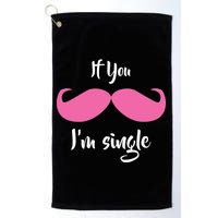 If You Moustache I'm Single Valentine's Day Golf Towel