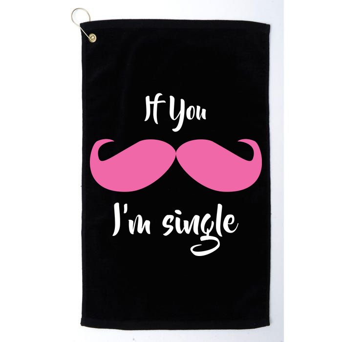 If You Moustache I'm Single Valentine's Day Golf Towel
