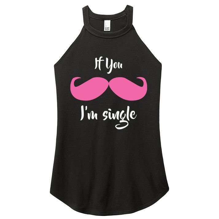 If You Moustache I'm Single Valentine's Day Women's Perfect Tri Rocker Tank