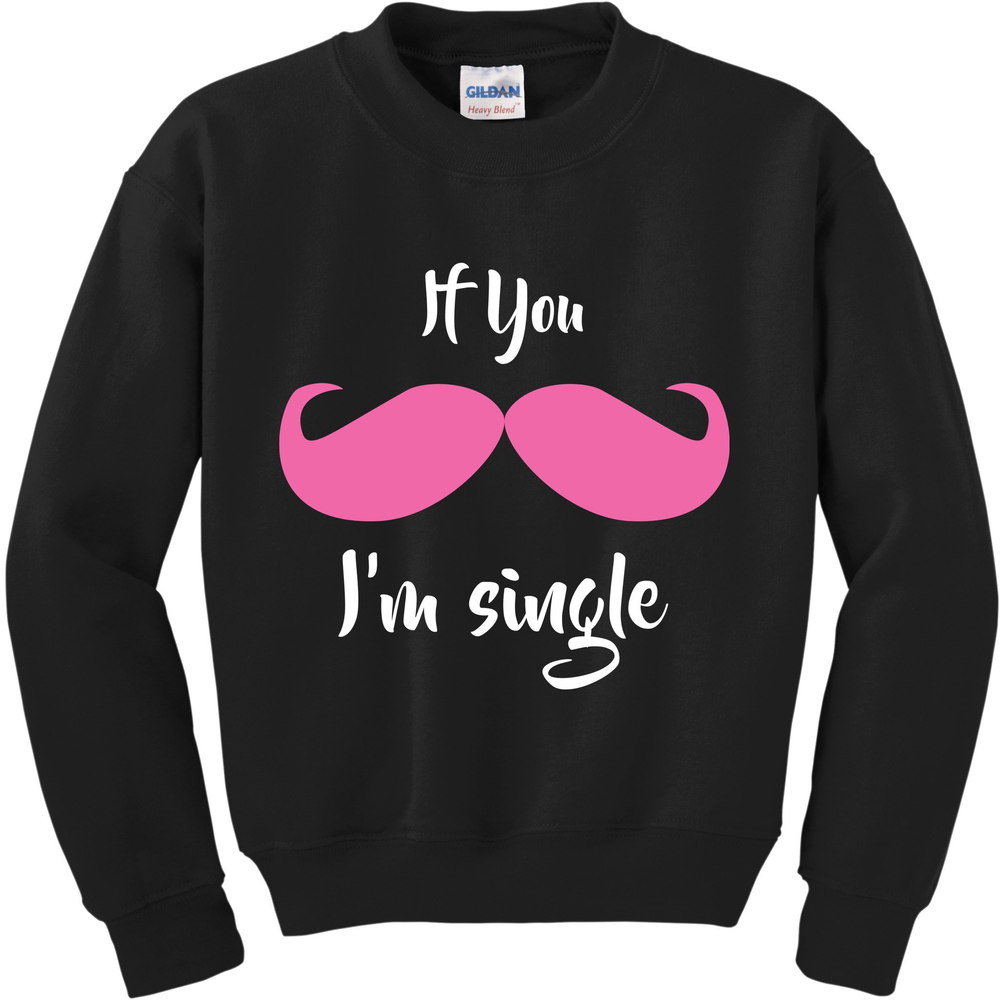If You Moustache I'm Single Valentine's Day Kids Sweatshirt