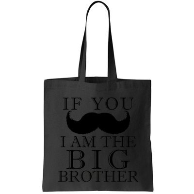If You Must Ask Moustache I am the Big Brother Bag