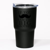 If You Must Ask Moustache I am the Big Brother Tumbler