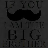 If You Must Ask Moustache I am the Big Brother Tumbler
