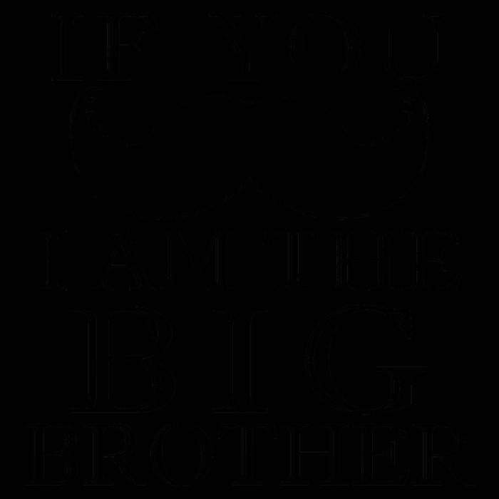 If You Must Ask Moustache I am the Big Brother Kids T-Shirt