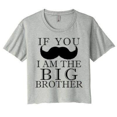 If You Must Ask Moustache I am the Big Brother Women's Crop Top Tee