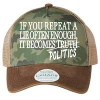 If You Repeat A Lie Often Enough It Becomes Politics Legacy Tie Dye Trucker Hat