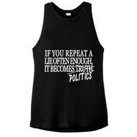 If You Repeat A Lie Often Enough It Becomes Politics Ladies PosiCharge Tri-Blend Wicking Tank