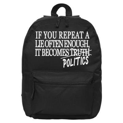 If You Repeat A Lie Often Enough It Becomes Politics 16 in Basic Backpack
