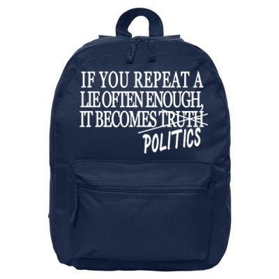 If You Repeat A Lie Often Enough It Becomes Politics 16 in Basic Backpack