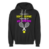 If You Wanted A Soft Server You Should've Got Ice Cream   Garment-Dyed Fleece Hoodie