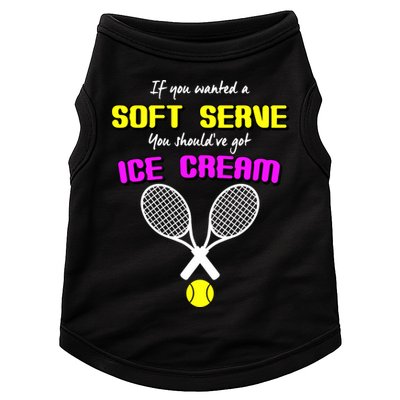 If You Wanted A Soft Server You Should've Got Ice Cream   Doggie Tank