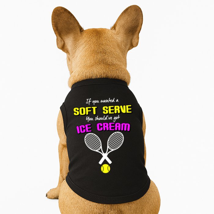 If You Wanted A Soft Server You Should've Got Ice Cream   Doggie Tank