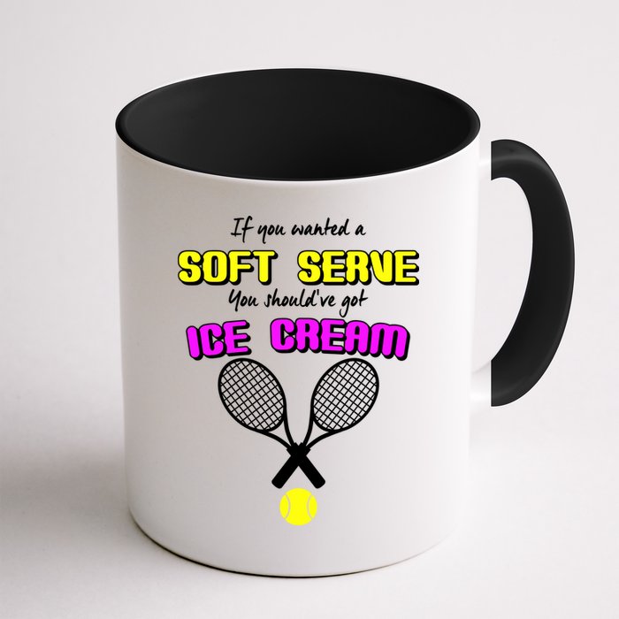 If You Wanted A Soft Server You Should've Got Ice Cream   Mug