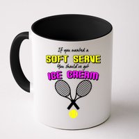 If You Wanted A Soft Server You Should've Got Ice Cream   Mug