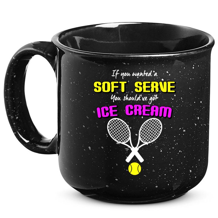 If You Wanted A Soft Server You Should've Got Ice Cream   15oz Campfire Ceramic Mug