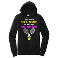 If You Wanted A Soft Server You Should've Got Ice Cream   Women's Pullover Hoodie