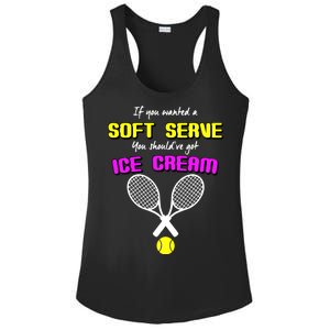 If You Wanted A Soft Server You Should've Got Ice Cream   Ladies PosiCharge Competitor Racerback Tank