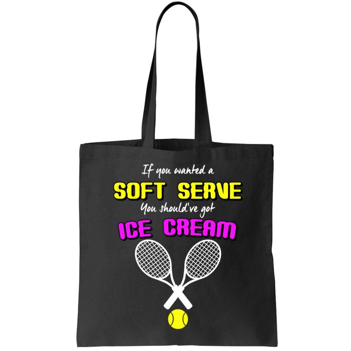 If You Wanted A Soft Server You Should've Got Ice Cream   Bag