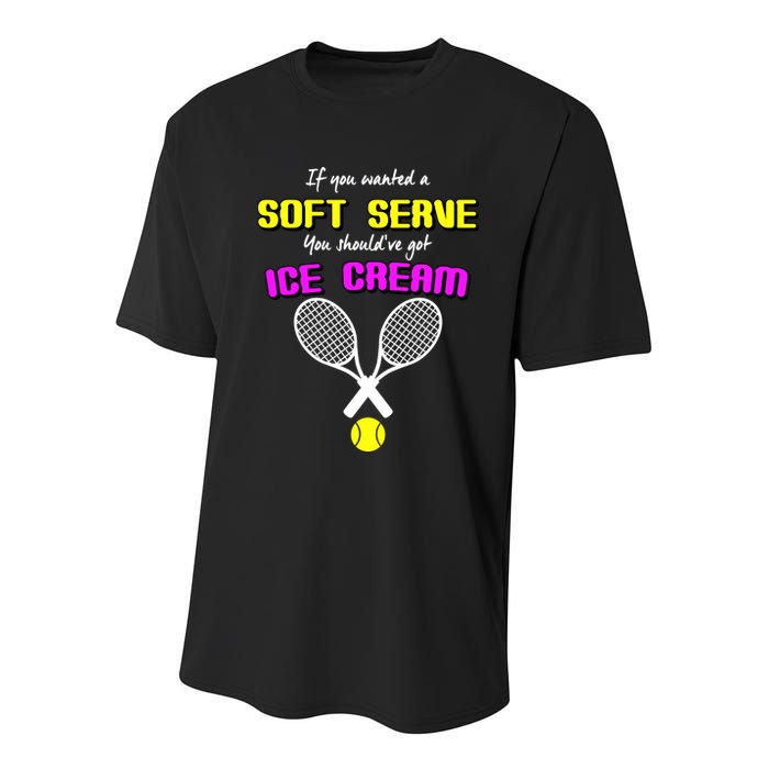 If You Wanted A Soft Server You Should've Got Ice Cream   Youth Performance Sprint T-Shirt