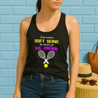 If You Wanted A Soft Server You Should've Got Ice Cream   Womens Tank Top