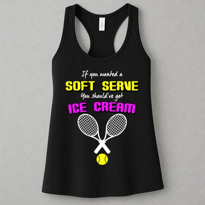 If You Wanted A Soft Server You Should've Got Ice Cream   Womens Tank Top