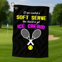 If You Wanted A Soft Server You Should've Got Ice Cream   Golf Towel