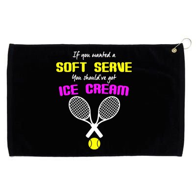 If You Wanted A Soft Server You Should've Got Ice Cream   Grommeted Golf Towel