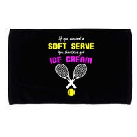 If You Wanted A Soft Server You Should've Got Ice Cream   Microfiber Hand Towel
