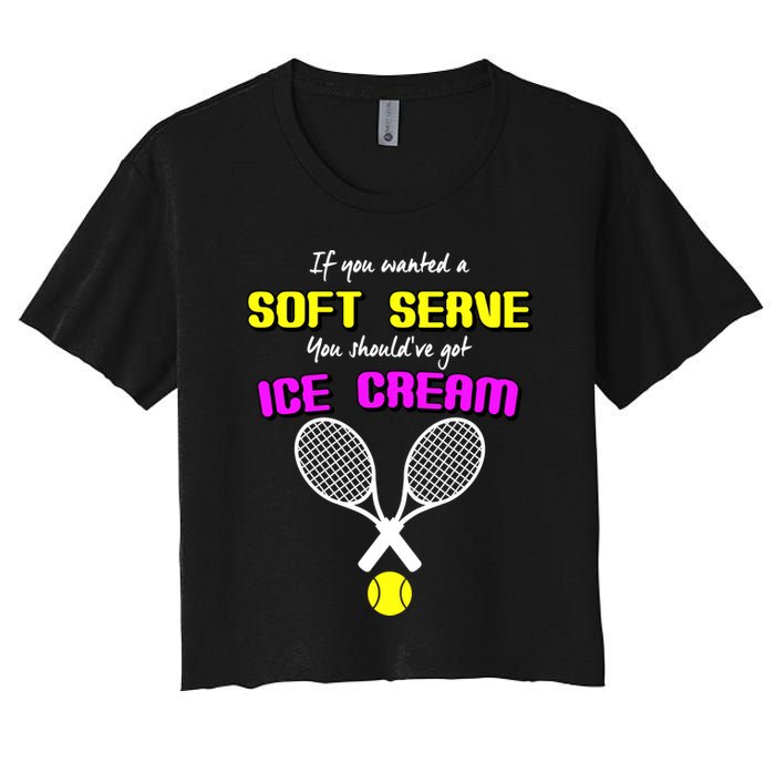 If You Wanted A Soft Server You Should've Got Ice Cream   Crop Top