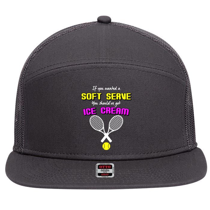 If You Wanted A Soft Server You Should've Got Ice Cream   7 Panel Mesh Trucker Snapback Hat
