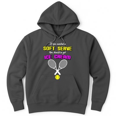 If You Wanted A Soft Server You Should've Got Ice Cream   Hoodie