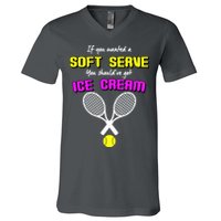 If You Wanted A Soft Server You Should've Got Ice Cream   V-Neck T-Shirt