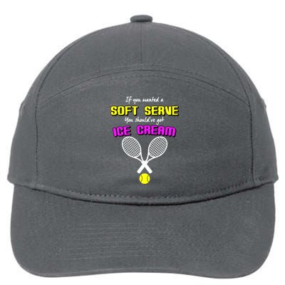 If You Wanted A Soft Server You Should've Got Ice Cream   7-Panel Snapback Hat